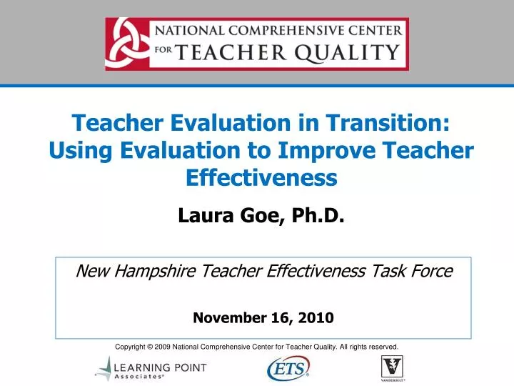 teacher evaluation in transition using evaluation to improve teacher effectiveness laura goe ph d