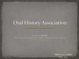 Oral History Association http://www.oralhistory.org/