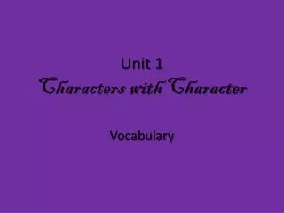 Unit 1 Characters with Character
