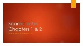 Scarlet Letter Chapters 1 &amp; 2