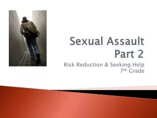 Sexual Assault Part 2
