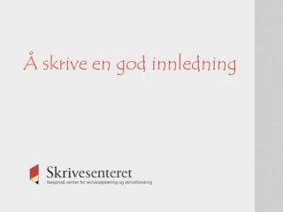 Å skrive en god innledning