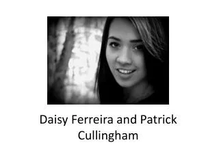 Daisy Ferreira and Patrick Cullingham