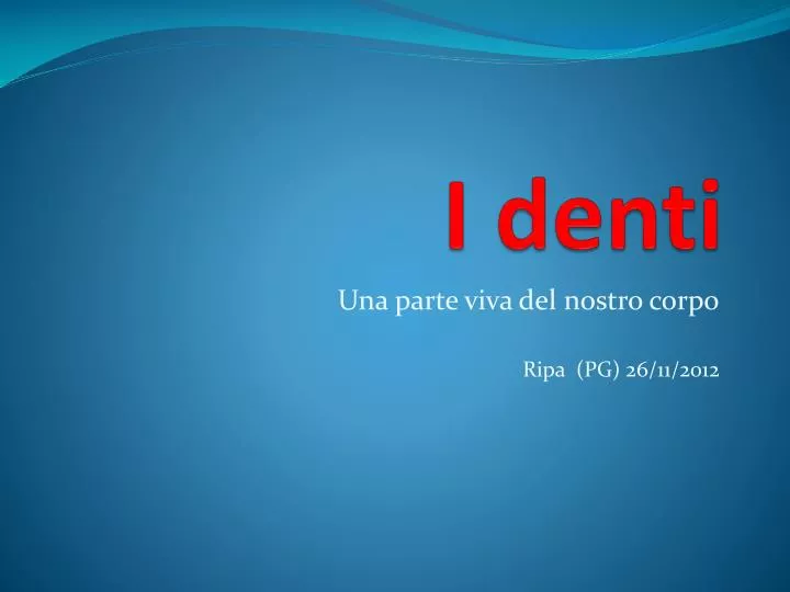 i denti