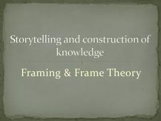 Storytelling and construction of knowledge