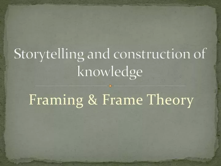 storytelling and construction of knowledge