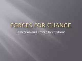 Forces for Change