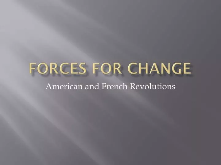 forces for change