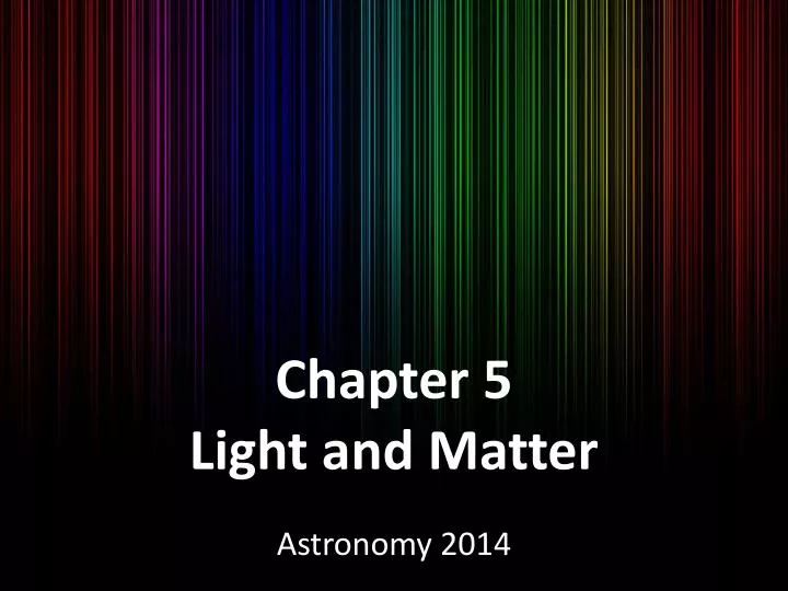 chapter 5 light and matter