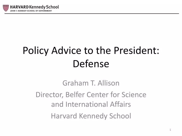 policy advice to the president defense
