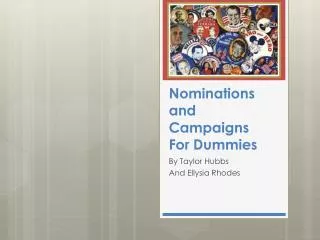 nominations and campaigns for dummies