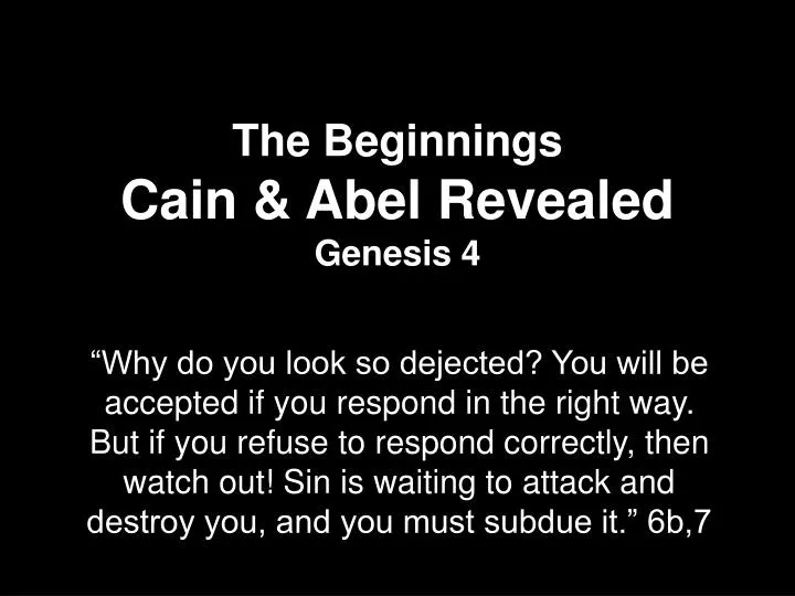 the beginnings cain abel revealed genesis 4