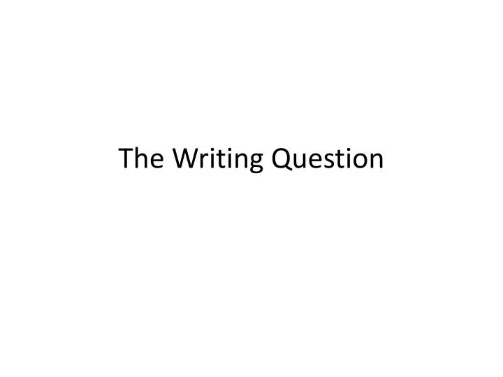 the writing question