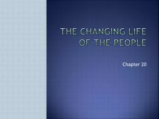 The Changing life of the People