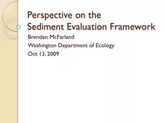Perspective on the Sediment Evaluation Framework