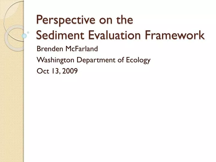 perspective on the sediment evaluation framework