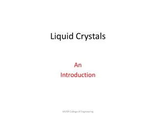 Liquid Crystals