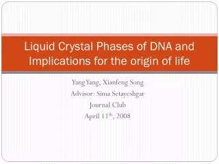 Liquid Crystal Phases of DNA and Implications for the origin of life