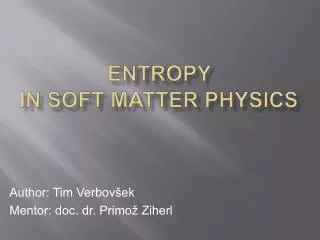 entropy in SOFT MATTER PHYSICS