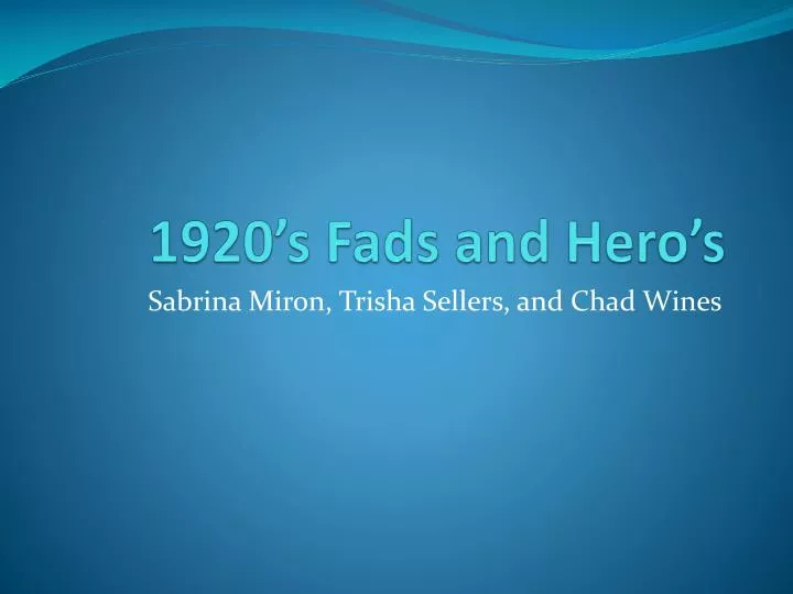 1920 s fads and hero s