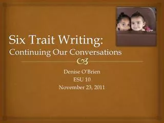 Six Trait Writing: Continuing Our Conversations