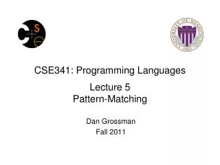 CSE341: Programming Languages Lecture 5 Pattern-Matching