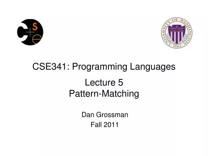 cse341 programming languages lecture 5 pattern matching