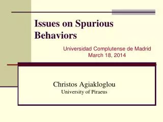 Issues on Spurious Behaviors