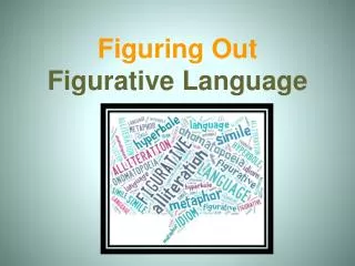 Figuring Out Figurative Language