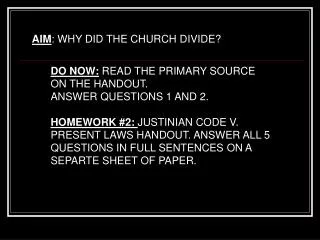 AIM : WHY DID THE CHURCH DIVIDE?
