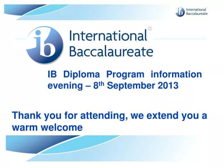 ib diploma program information evening 8 th september 2013