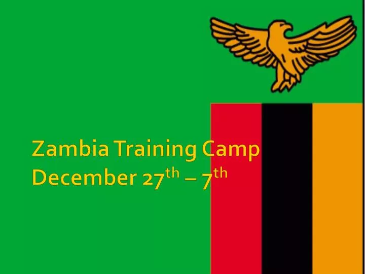 zambia training camp december 27 th 7 th