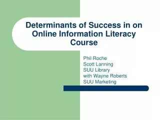 Determinants of Success in on Online Information Literacy Course