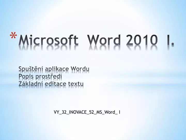 microsoft word 2010 i spu t n aplikace wordu popis prost ed z kladn editace textu