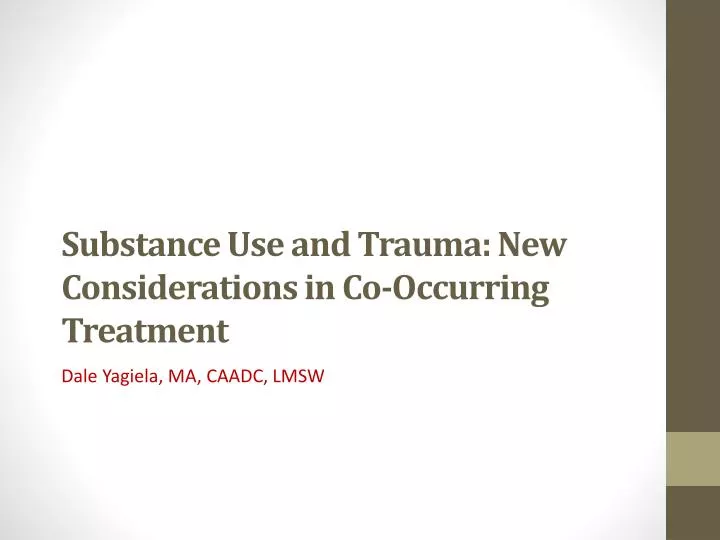 substance use and trauma new considerations in co occurring treatment