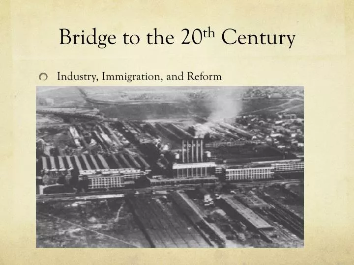 bridge to the 20 th century