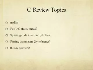 C Review Topics