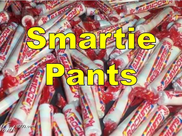 smartie pants