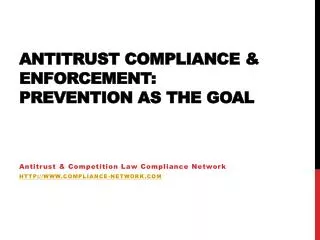 Antitrust compliance &amp; enforcement: Prevention as the goal