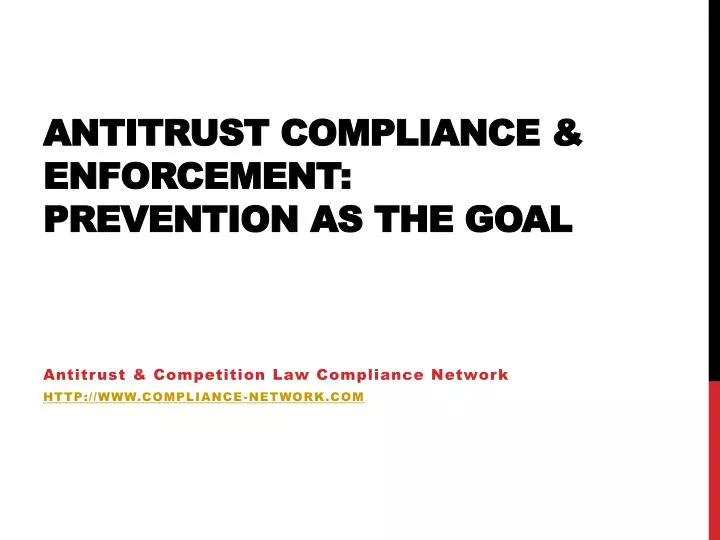 antitrust compliance enforcement prevention as the goal