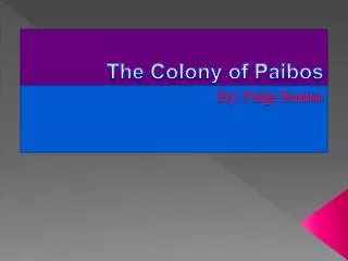 The Colony of Paibos