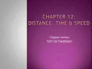 Chapter 12: Distance, Time &amp; Speed