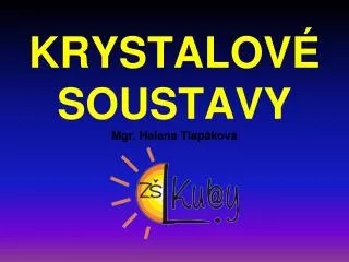 krystalov soustavy mgr helena tlap kov