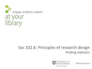 Soc 332.6: Principles of research design Finding statistics