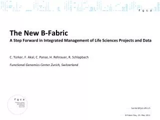 The New B-Fabric A Step Forward in Integrated Management of Life Sciences Projects and Data
