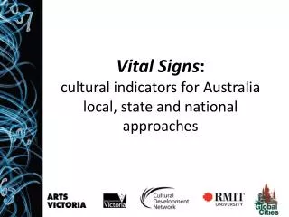 Vital S igns : cultural indicators for Australia local, state and national approaches