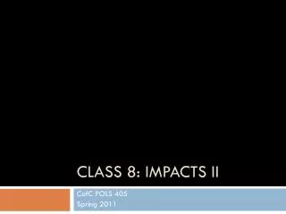 Class 8: Impacts II