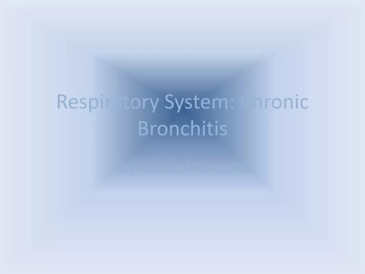 respiratory system chronic bronchitis