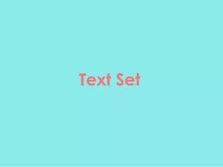 Text Set
