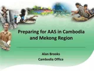 Preparing for AAS in Cambodia and Mekong Region